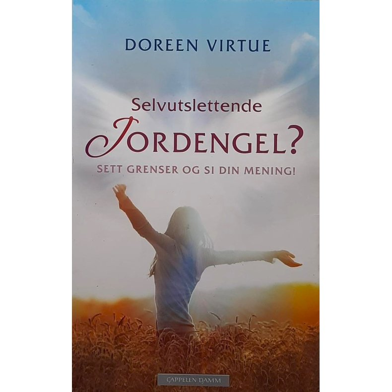 Doreen Virtue - Selvutslettende Jordengel - Sett grenser og si din mening!