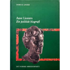 Doris H. Linder - Aase Lions - En politisk biografi