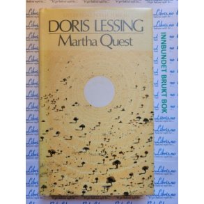 Doris Lessing - Martha Quest