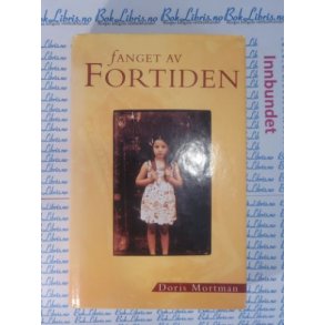 Doris Mortman - Fanget av fortiden (I)