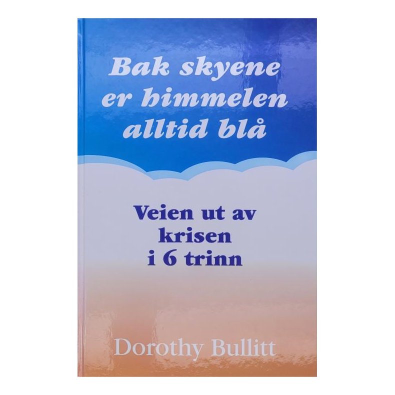 Dorothy Bullitt - Bak skyene er himmelen alltid bl