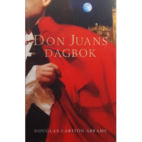 Douglas Carlton Abrams - Don Juans Dagbok