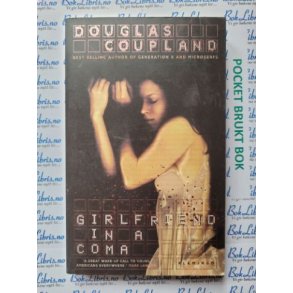Douglas Coupland - Girlfriend in a Coma