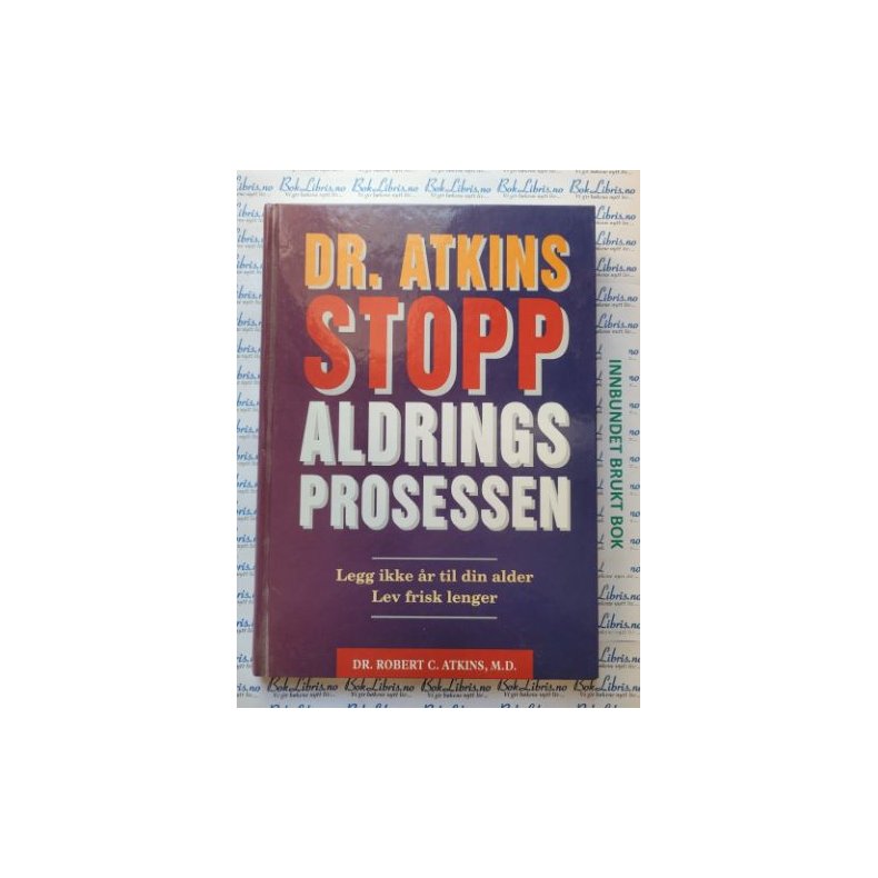 Dr. Atkins Stopp aldringsprosessen