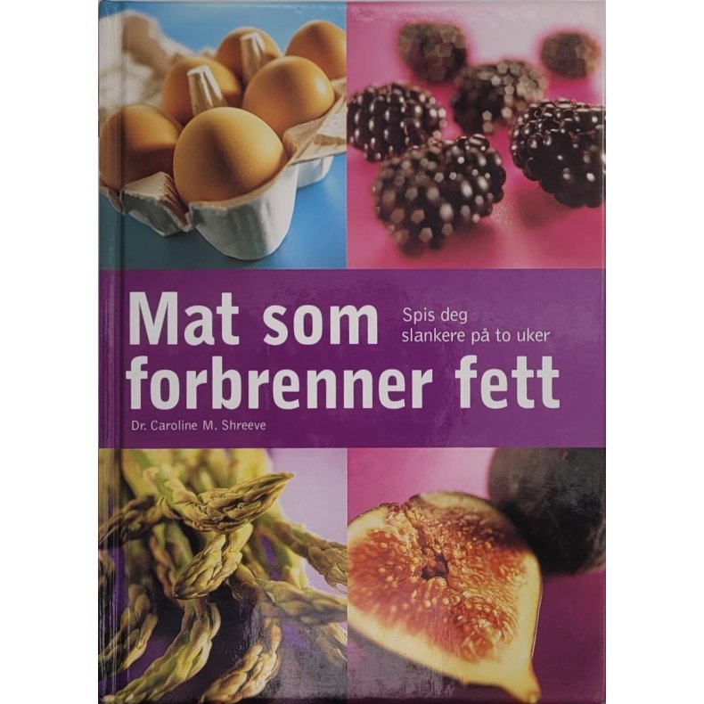 Dr. Caroline M. Shreeve - Mat som forbrenner fett (I)