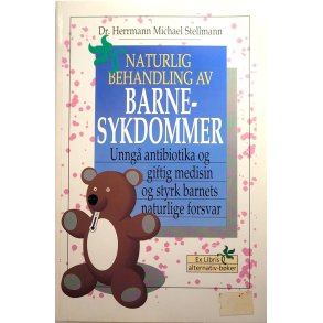 Dr. Herrmann Michael Stellmann - Naturlig behandling av barnesykdommer