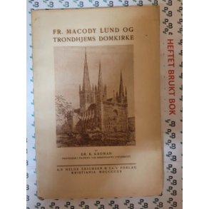 Dr. K. Kroman - Dr. Macody Lund og Trondhjems domkirke