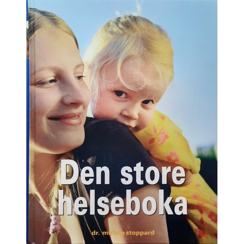 Dr. Miriam Stoppard - Den store helseboka