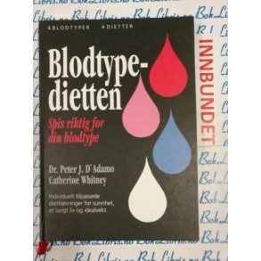 Dr. Peter J. D`Adamo Catherine Whitney - Blodtypedietten (Innb)