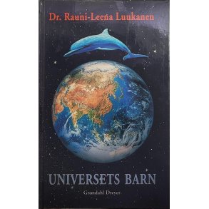 Dr. Rauni-Leena Luukanen - Universets barn (I)