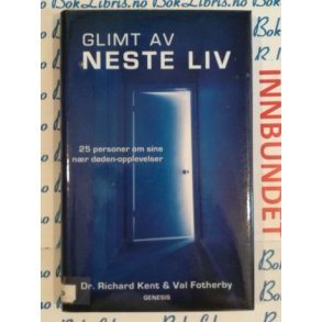 Dr. Richard Kent & Val Fotherby - Glimt av neste liv (I)