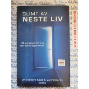 Dr. Richard Kent & Val Fotherby - Glimt av neste liv