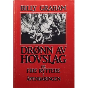 Dr�nn av hovslag. De fire ryttere i �penbaringen - Billy Graham