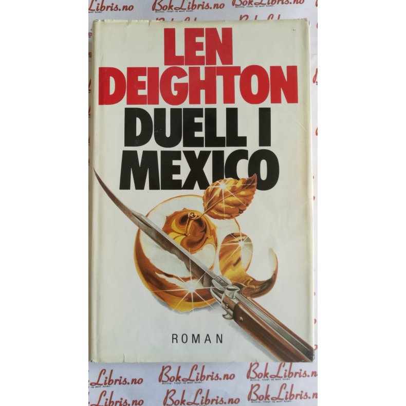 Len Deighton - Duell i Mexico (Innbundet)