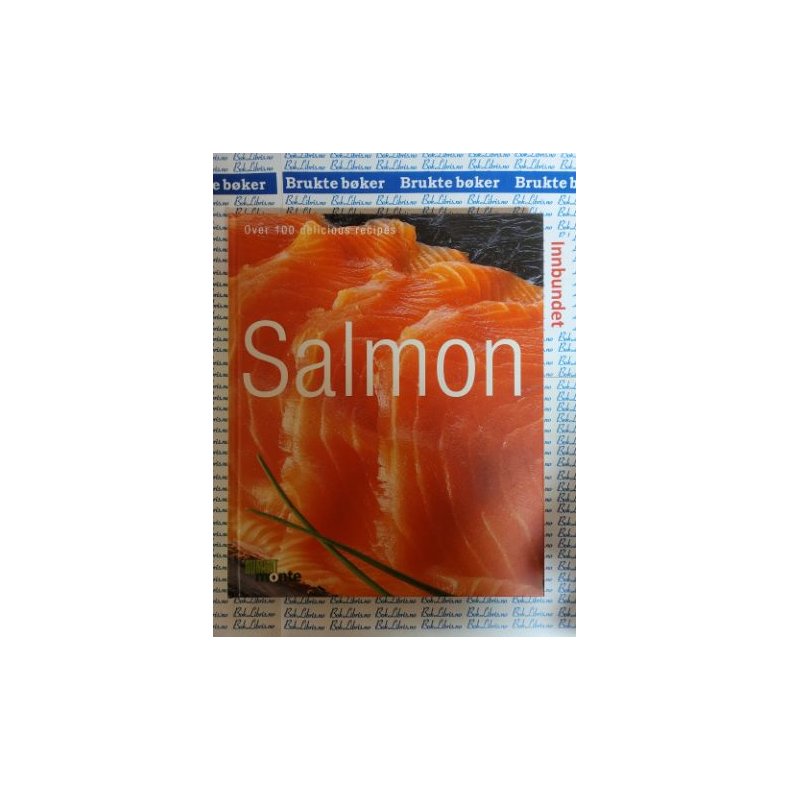 Dumont Monte - Salmon - Over 100 delicious recipes