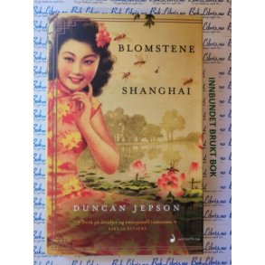 Duncan Jepson - Blomstene i Shanghai