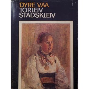 Dyre Vaa - Torleiv Stadskleiv
