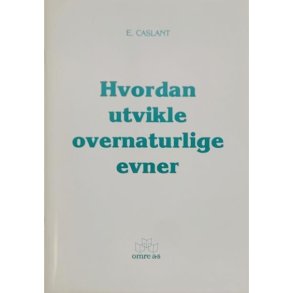 E. Caslant - Hvordan utvikle overnaturlige evner