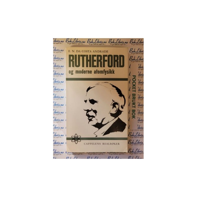 E. N. Da. Costa Andrade - Rutherford og moderne atomfysikk