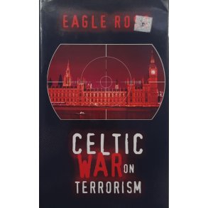 Eagle Ross - Celtic War On Terrorism
