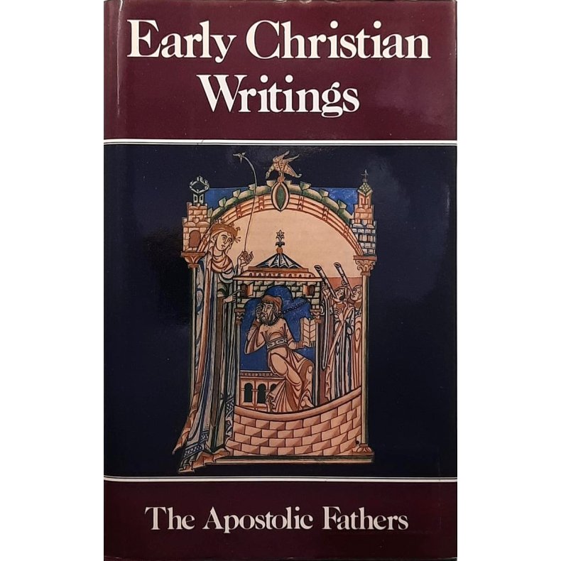 Early Christian Writings: The Apostolic Fathers (Innbundet)