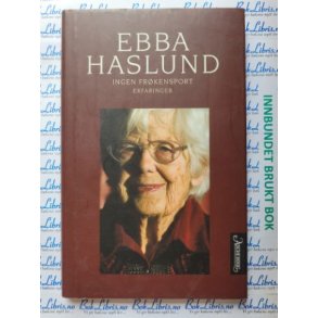 Ebba Haslund - Ingen frkensport. Erfaringer