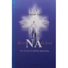 Eckhart Tolle - Det er n� du lever (Innbundet)