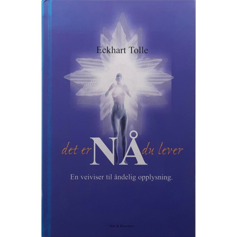 Eckhart Tolle - Det er n� du lever (Innbundet)