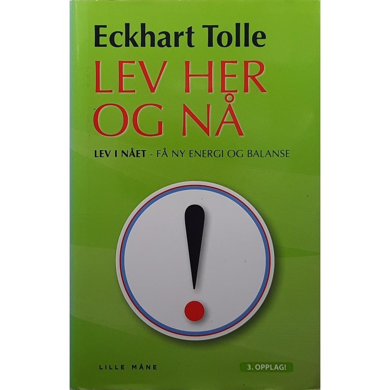 Eckhart Tolle - Lev her og n (Innbundet)