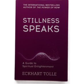 Eckhart Tolle - Stillness Speaks (Heftet)