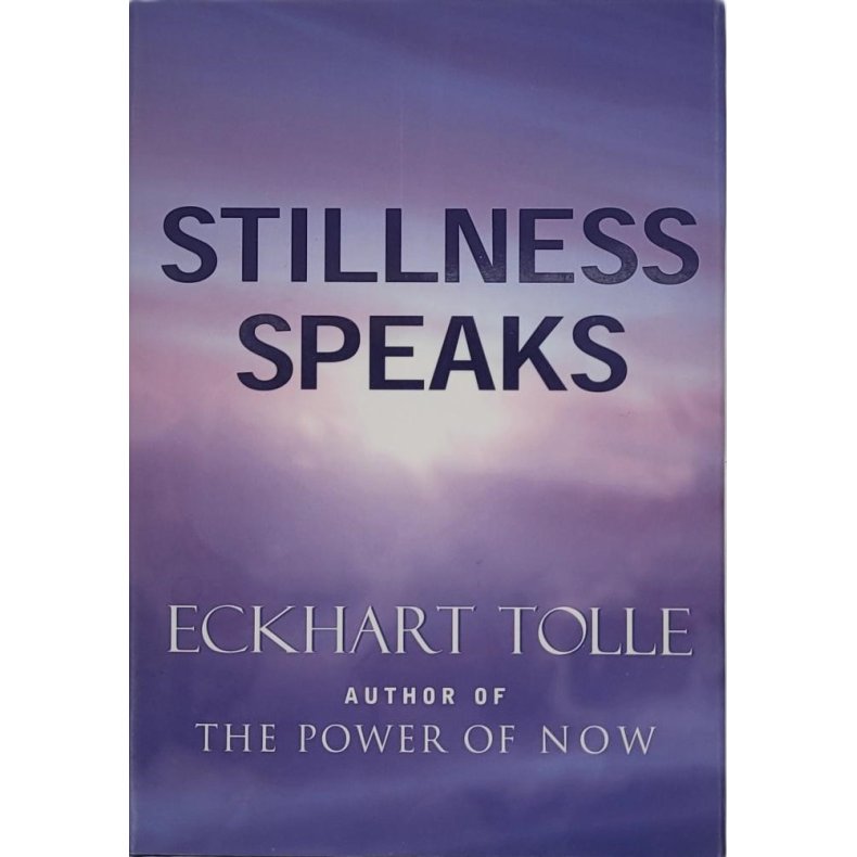 Eckhart Tolle - Stillness Speaks