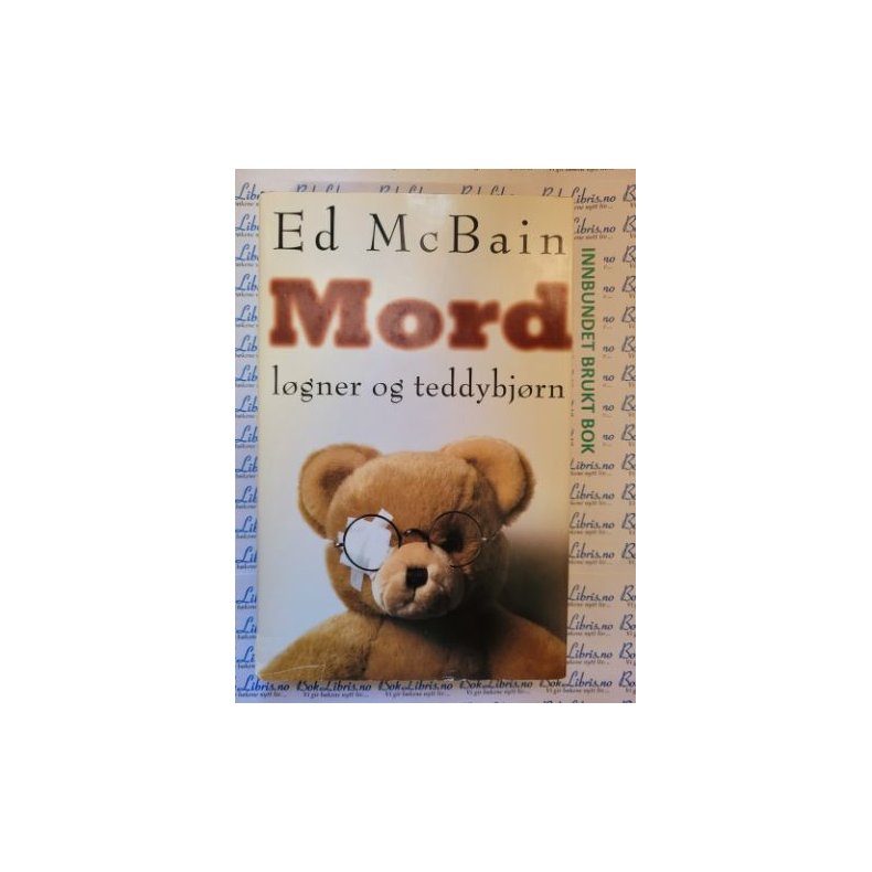 Ed McBain - Mord, lgner og teddybjrn