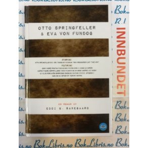 Eddi B. Saxegaard - Otto Springfeller & Eva von fundog