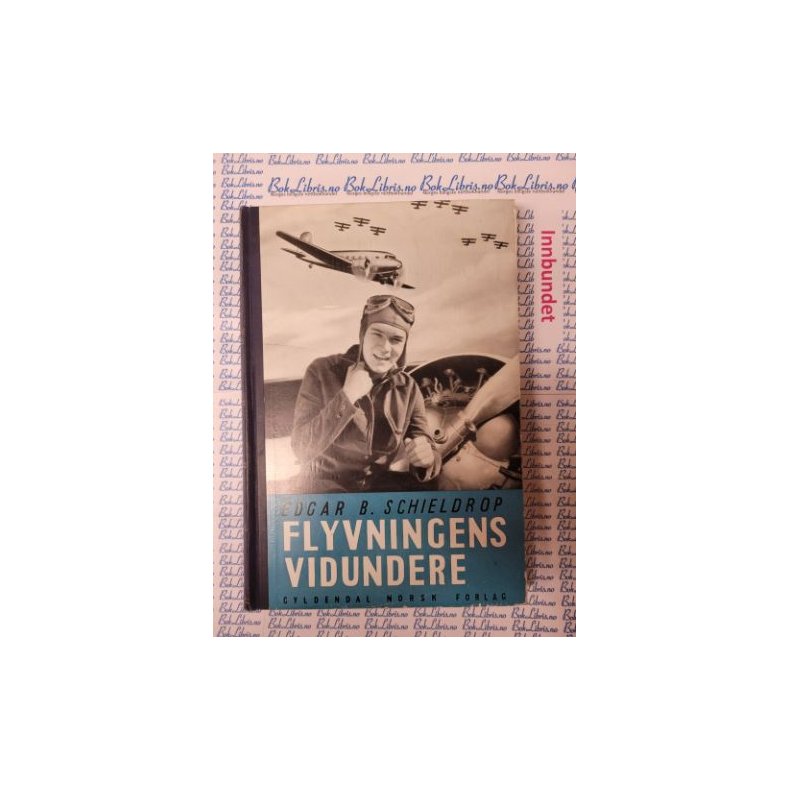 Edgar B. Schieldrop - Flyvningens vidundere