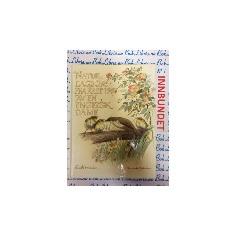 Edith Holden - Naturdagbok fra �ret 1906 av en engelsk dame (Innbundet)