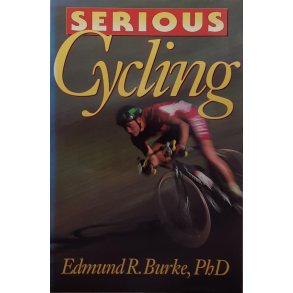 Edmund R. Burke - Serious Cycling (Heftet)