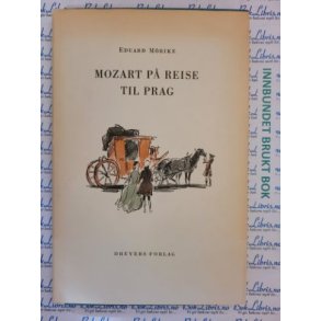 Eduard Mrike - Mozart p reise til Prag