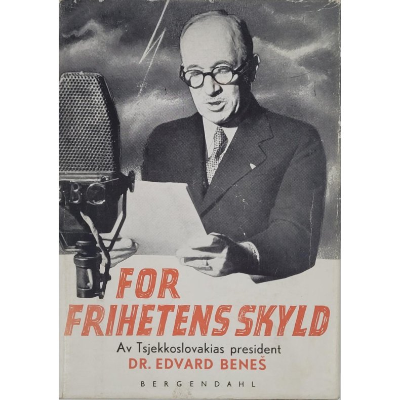 Edvard Benesj - For frihetens skyld (Innb.)