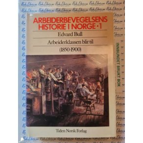 Edvard Bull - Arbeiderbevegelsens historie i Norge 1