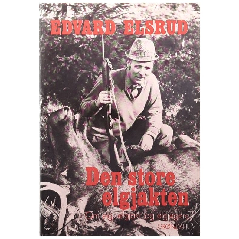 Edvard Elsrud - Den store elgjakten