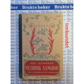 Edvard Gunneng - Metodisk sangbok