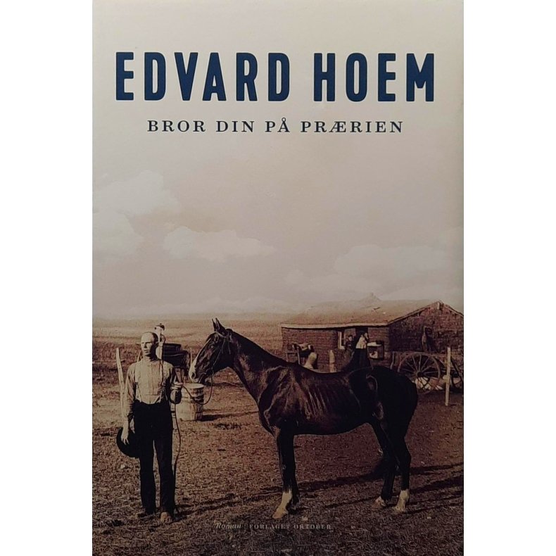 Edvard Hoem - Bror din p prrien