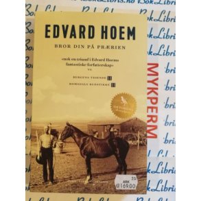 Edvard Hoem - Bror din p� pr�rien - Heftet