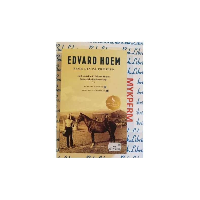 Edvard Hoem - Bror din p� pr�rien - Heftet