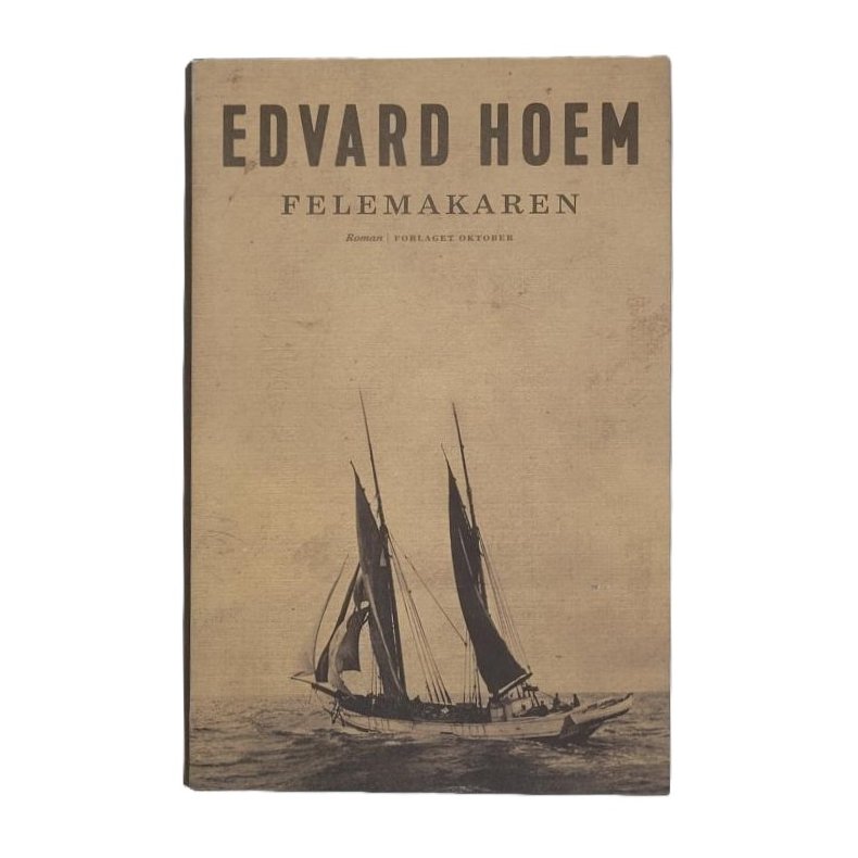 Edvard Hoem - Felemakaren