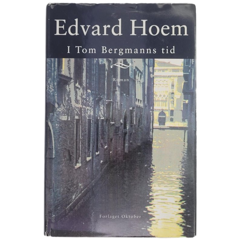 Edvard Hoem - I Tom Bergmanns tid