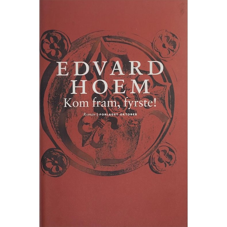 Edvard Hoem - Kom fram, fyrste!