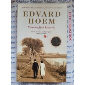 Edvard Hoem - Mors og fars historie