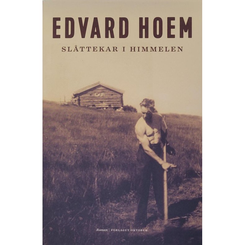 Edvard Hoem - Slttekar i Himmelen