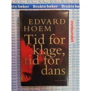 Edvard Hoem - Tid for klage, tid for dans